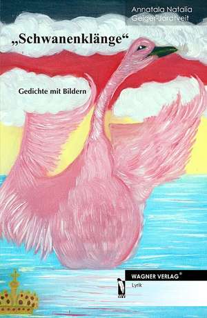 Schwanenklänge de Annatala Natalia Geiger-Jordtveit