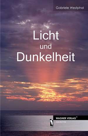 Licht und Dunkelheit de Gabriele Westphal