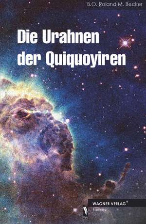 Die Urahnen der Quiquoyiren de Roland M. Becker