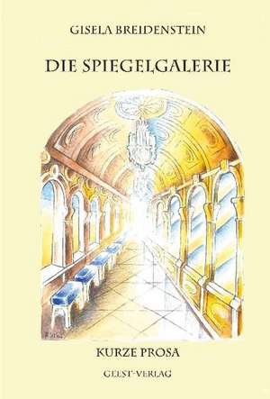 Die Spiegelgalerie de Gisela Breidenstein