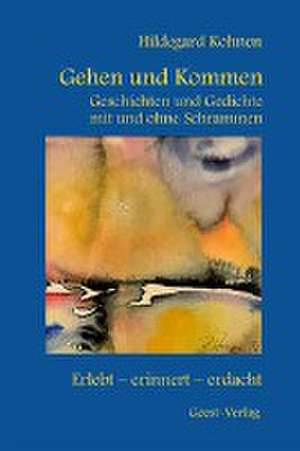 Gehen und Kommen de Hildegard Kohnen