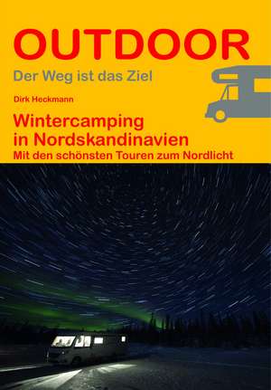 Wintercamping in Nordskandinavien de Dirk Heckmann