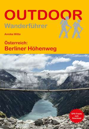 Österreich: Berliner Höhenweg de Annika Witte