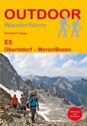 E5 Oberstdorf - Meran/Bozen de Christian K. Rupp