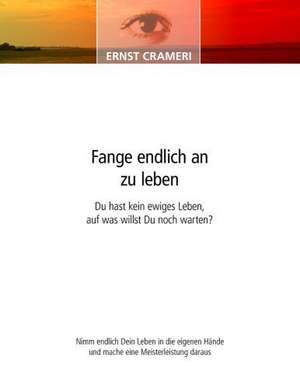 Fange Endlich an Zu Leben: Doppelg&#xe4;nger de Ernst Crameri