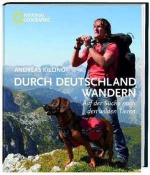 Durch Deutschland wandern de Andreas Kieling