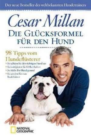 Die Glücksformel für den Hund de Cesar Millan