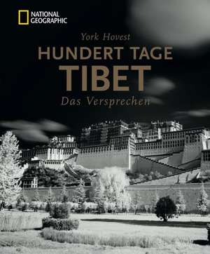 Hundert Tage Tibet de York Hovest