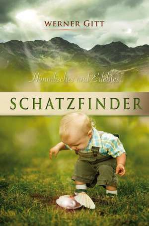 Schatzfinder de Werner Gitt