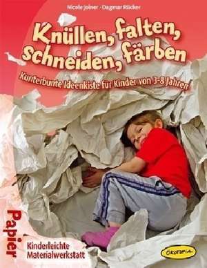 Knüllen, falten, schneiden, färben de Nicole Joiner