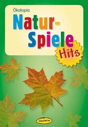 Naturspiele-Hits de Regina Bestle-Körfer