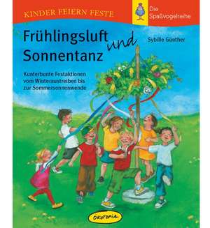 Frühlingsluft und Sonnentanz de Sybille Günther