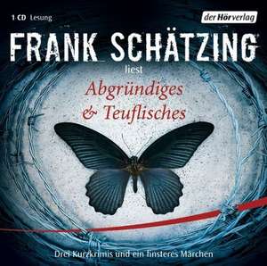 Abgründiges & Teuflisches de Frank Schätzing