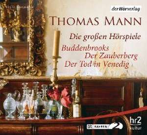 Die großen Hörspiele de Thomas Mann