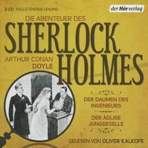 Die Abenteuer des Sherlock Holmes: Der Daumen des Ingenieurs & Der adlige Junggeselle de Arthur Conan Doyle