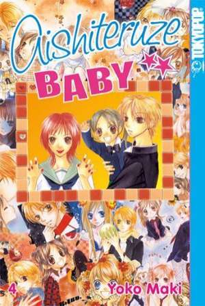 Aishiteruze Baby 04 de Yoko Maki