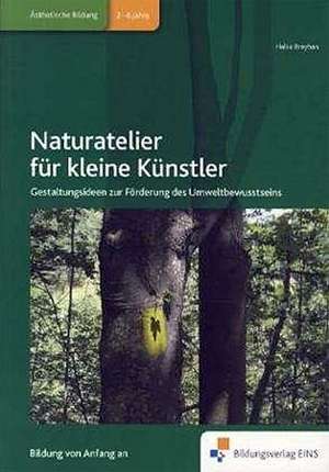 Naturatelier für kleine Künstler de Halka Breyhan