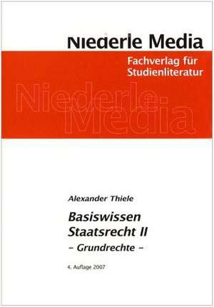 Basiswissen Staatsrecht 2 de Alexander Thiele