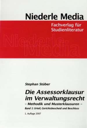 Die Assessorklausur im Verwaltungsrecht 1 de Stephan Stüber