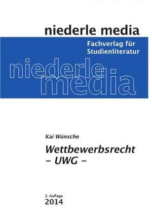 Wettbewerbsrecht - UWG - 2022 de Kai E. Wünsche