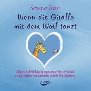 Wenn die Giraffe mit dem Wolf tanzt. Audio-CD de Serena Rust