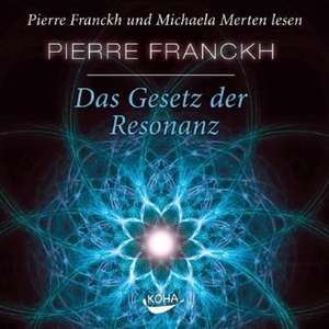 Das Gesetz der Resonanz. Audio-CD de Pierre Franckh