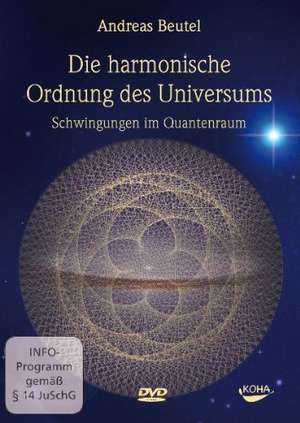 Die harmonische Ordnung des Universums de Andreas Beutel