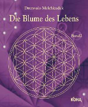 Die Blume des Lebens Bd.2 de Drunvalo