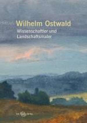 Wilhelm Ostwald de Ralf Gottschlich