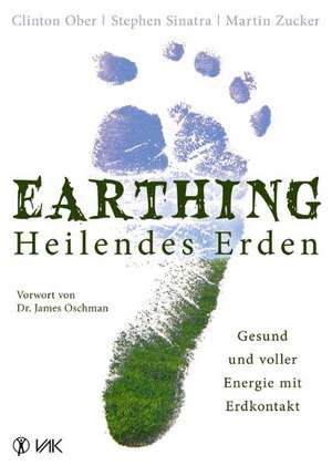 Earthing - Heilendes Erden de Clinton Ober