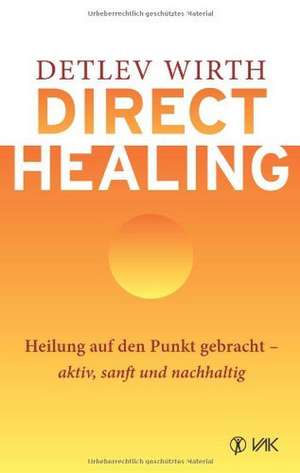 Direct Healing de Detlev Wirth