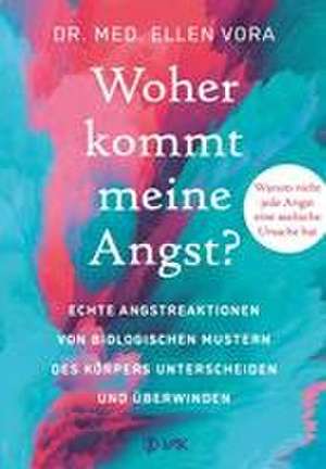 Woher kommt meine Angst? de Ellen Vora