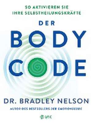 Der Body Code de Bradley Nelson