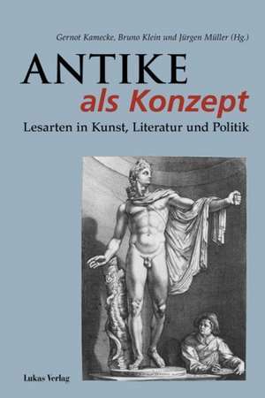 Antike als Konzept de Gernot Kamecke