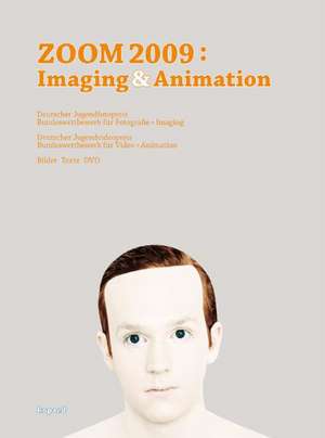 ZOOM 2009: Imaging & Animations de Jan Schmolling