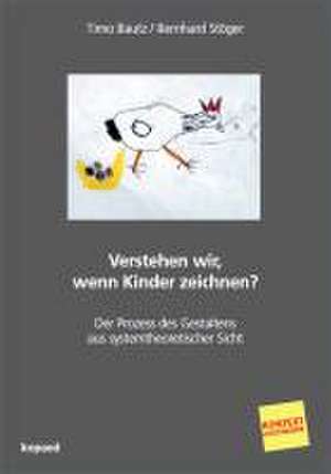 Verstehen wir, wenn Kinder zeichnen? de Timo Bautz