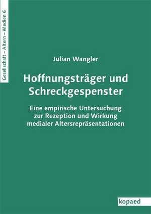 Hoffnungsträger und Schreckgespenster de Julian Wangler