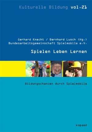 Spielen Leben Lernen de Gerhard Knecht