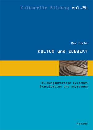 KULTUR und SUBJEKT de Max Fuchs