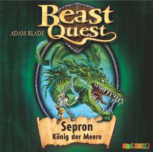 Beast Quest 02. Sepron, König der Meere de Adam Blade