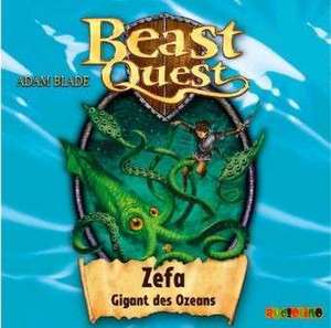 Beast Quest 07. Zefa, Gigant des Ozeans de Adam Blade