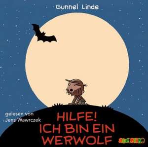 Hilfe! Ich bin ein Werwolf de Gunnel Linde