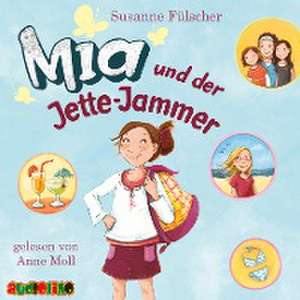 Mia und der Jette-Jammer de Susanne Fülscher