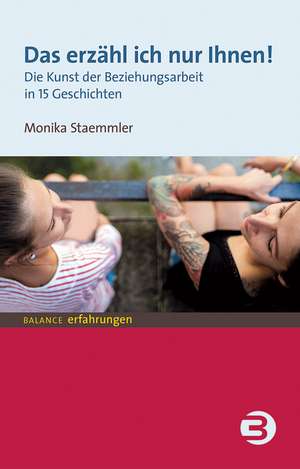 Das erzähl ich nur Ihnen! de Monika Staemmler