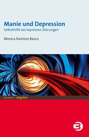 Manie und Depression de Monica Ramirez Basco