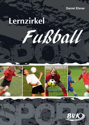 Lernzirkel Fußball de Daniel Elsner