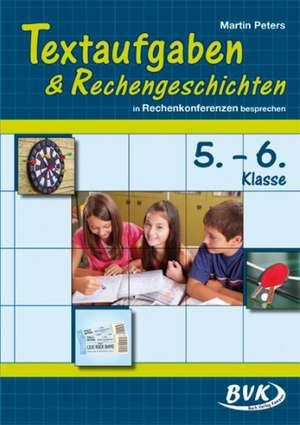 Textaufgaben & Rechengeschichten Klasse 5/6 - in Rechenkonferenzen besprechen de Martin Peters