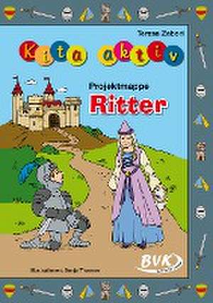 Kita aktiv "Projektmappe Ritter" de Teresa Zabori