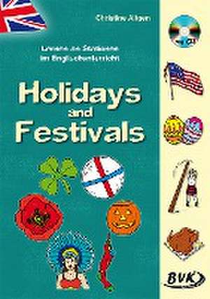 Lernen an Stationen im Englischunterricht: Holidays and Festivals (inkl. CD) de Christine Altgen