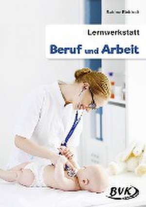 Lernwerkstatt Beruf und Arbeit de Sabine Eickholt